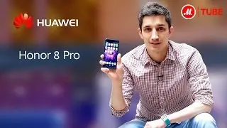 Эксклюзивный видеообзор: смартфон Huawei Honor 8 Pro