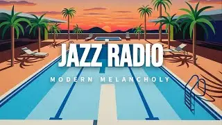 [JAZZ RADIO] 🍸 Sunset Poolside Lounge | 60 Minutes of Sophisticated Relaxation