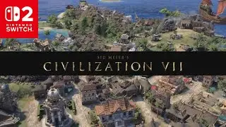Civilization VII (Nintendo Switch 2) Trailer