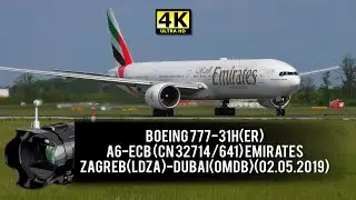 [4K] ✈️Boeing 777-31H(ER) (A6-ECB) Emirates_Zagreb(LDZA)-Dubai(OMDB)(02.05.2019)