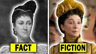 Top 10 Things - The Gilded Age Gets Factually Right & Wrong