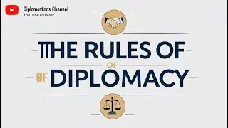 The Rules of Diplomacy