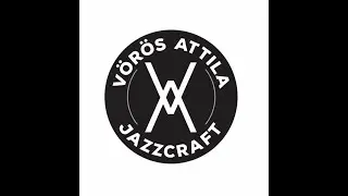 BACK TO THE NATURE - V&ouml;r&ouml;s Attila Jazzcraft