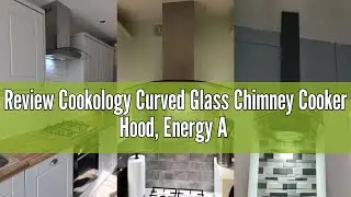 Review Cookology Curved Glass Chimney Cooker Hood, Energy A Rated Wall Mounted Extractor Fan, LED li