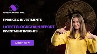 Blockchain Banking Report 2025 | Neo Blockchain Bank&rsquo;s Global Rise in Digital Finance