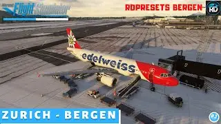 [MSFS] Officially Winter ❄️ | Zurich 🇨🇭 -  Bergen 🇳🇴 | Edelweiss Fenix A320 l New RDpresets Bergen