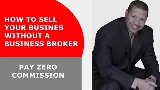 How To Sell Your Business Without a Business Broker