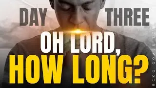 OH LORD, HOW LONG? || DAY THREE || 3 DAYS PROGRAM || 22ND JANUARY 2026.