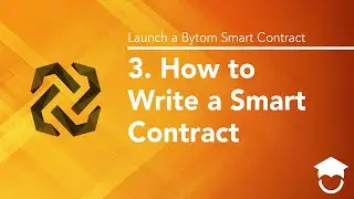3. How to Write a Smart Contract | Launch a Bytom Smart Contract