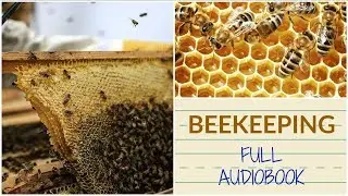 The joy of beekeeping | Full audiobook
