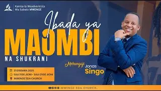 🔴#LIVE Ibada ya Maombi na Shukrani || Mch. Jonas Singo || Mwenge SDA Church