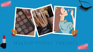 Creative makeup accessories Names /Nails products Names