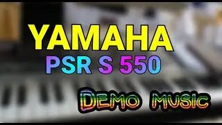 YAMAHA S 550 DEMO MUSIC #yamaha#550s#onemanmusic#yamahamusiccenter#