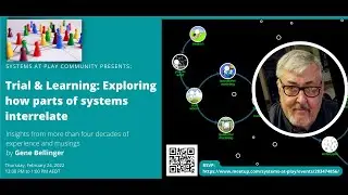 Trial & Learning: Exploring how parts of systems interrelate