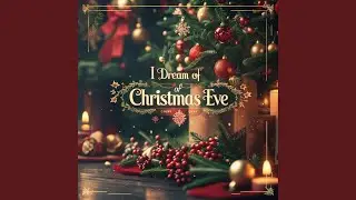 I Dream of Christmas Eve remastered