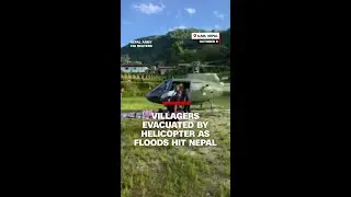 Villagers evacuated by helicopter as floods hit Nepal