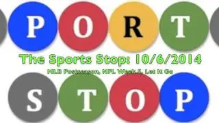 The SportsStop: 10/6/2014