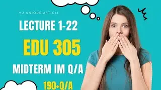 EDU305 Mid Term Preparation 2023 / Most Important & Frequently asked Question / EDU305 Guess 100%