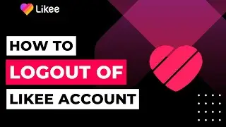 How To Logout Likee Account | 2023