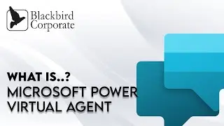 What is...Microsoft Power Virtual Agent?