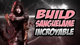 BUILD SANGUELAME PVE ENERGIE RESIDUELLE [LOST ARK] [FR]