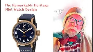 The Remarkable Heritage Pilot Watch Design