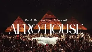 Afro House Mix 2025 | Keinemusik, Hugel, Maz, Adam Port 