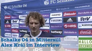 Schalke 04 in Mittersill: Alex Kr&aacute;l im Interview