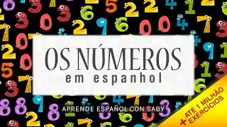 Os números em Espanhol de 1 até um milhão - Vocabulário  (+Exercícios)