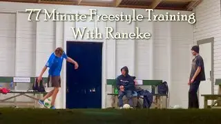 77 Minute Freestyle Training With Raneke