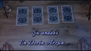 ✧ En Derin Arzun Ne? ♆ Psişik Tarot Okuması ✧