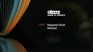 Starz Kids & Family (2015) - Next & Later Bumper - The Muppets Double Feature [FANMADE]