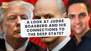 A Look at Judge Boasberg and His Connections to the Deep State? | That's Life Ep. 70