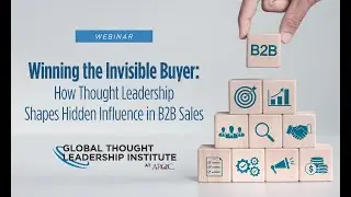Winning the Invisible Buyer: How Thought Leadership Shapes Hidden Influence in B2B Sales
