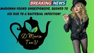 Breaking News: Madonna's Alarming Health Crisis! The ICU Battle with Bacterial Infection #madonna