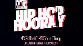 MC Salleh ft. MC PaRin Thug, DJ Fenx, Hurrah DS collab. - Hip Hop Hooray (Music Video)