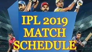 IPL 2019 match schedule || IPL 2019 time table || IPL 2019 teams players
