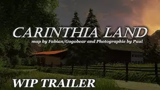 [LS17] Carinthia Land / WIP Trailer