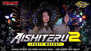 DJ AISHITERU2 - PARTY MBEROT | BAGUSTS OFFICIAL FROM DJ KIDUL KALI PROJECT