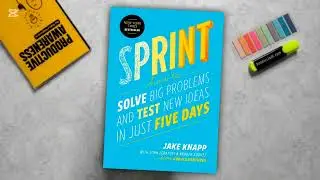 Sprint Step by Step: How to Solve Problems and Innovate Quickly