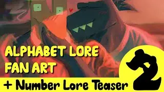 Фан-арт Alphabet Lore (+ дата выхода 2-го эпизода)