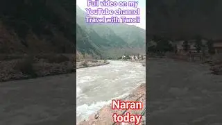 naran latest update | naran update today | naran weather today #foryou #shorts #youtubeshorts