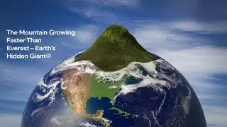 The Mountain Growing Faster Than Everest &ndash; Earth&rsquo;s Hidden Giant! ⛰️🌍