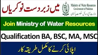 Ministry of Water Resources Islamabad Jobs 2021 || Application Form