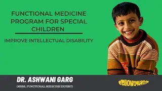 Functional Medicine Program for Learning Disabilities | 21 Feb 2021