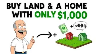 How To BUY LAND & A HOME With Only $1,000