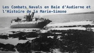 Les Combats Navals en Baie d&rsquo;Audierne et l&rsquo;Histoire de la Marie-Simone