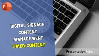 Digital Signage Content Management - Timed Content | PresentationPoint
