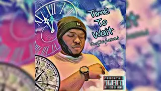 KingJaySauced - Time To Wait