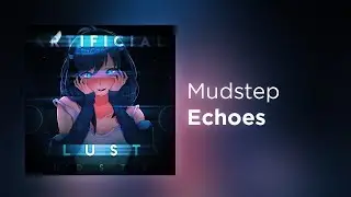 Mudstep - Echoes